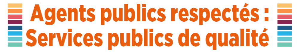 Agents publics respectés : services publics de qualité
